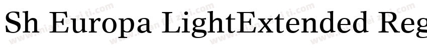 Sh Europa LightExtended Regular字体转换